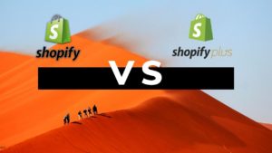 Shopify Plus difference